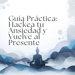 Hackea tu Ansiedad